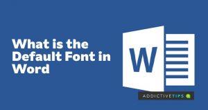 Was ist die Standardschriftart in Word?