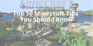 เคล็ดลับ Minecraft 10 อันดับแรกที่คุณควรรู้