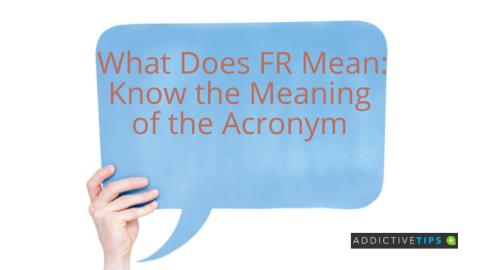 Que signifie FR : Connaître la signification de lacronyme