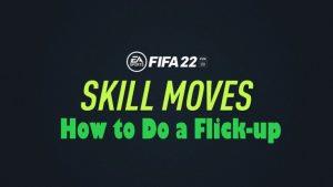 วิธีการ Flick-up ใน FIFA 22