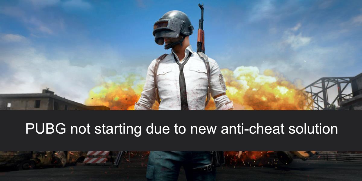 新しいアンチチートソリューションが原因でPUBGが起動しない問題を修正する方法