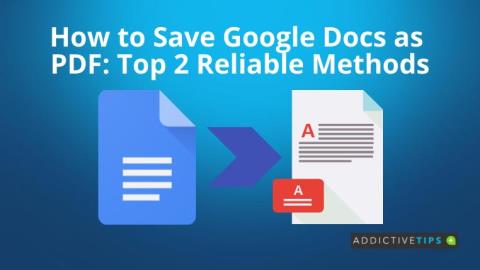 Cómo guardar documentos de Google Docs como PDF: los 2 mejores métodos confiables