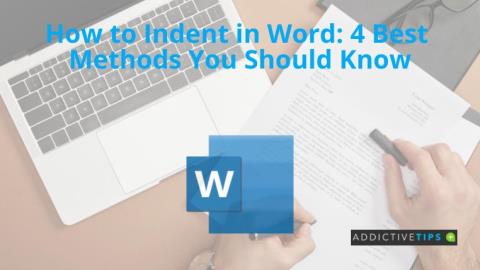 วิธีเยื้องใน Word: 4 วิธีที่ดีที่สุดที่คุณควรรู้