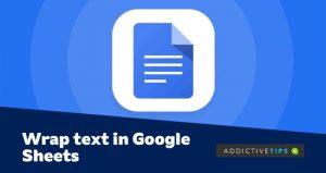 Cómo ajustar textos en hojas de cálculo de Google: 2 métodos fáciles de seguir