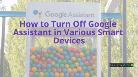 Cómo desactivar el Asistente de Google en varios dispositivos inteligentes