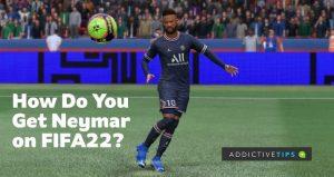 Como conseguir o Neymar no FIFA 22