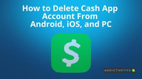Cómo eliminar la cuenta de la aplicación Cash de Android, iOS y PC