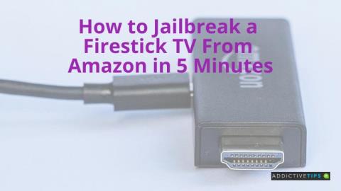 วิธี Jailbreak Firestick TV จาก Amazon ใน 5 นาที