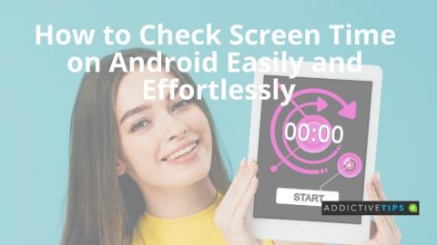 Cómo comprobar el tiempo de pantalla en Android fácilmente y sin esfuerzo