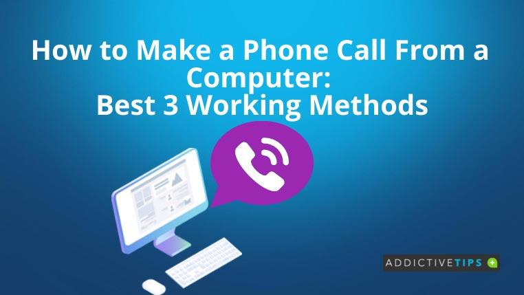 วิธีโทรออกจากคอมพิวเตอร์: วิธีการทำงานที่ดีที่สุด 3 วิธี