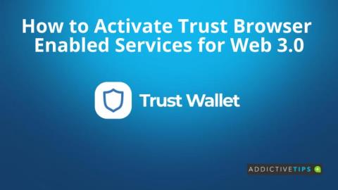 Cómo activar los servicios habilitados para Trust Browser para Web 3.0