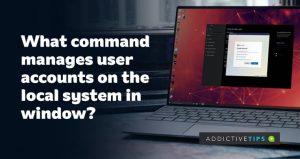 Windows Yerel Sisteminde Kullanıcı Hesaplarını Hangi Komut Satırı Yönetir?