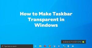 Come rendere trasparente la barra delle applicazioni in Windows