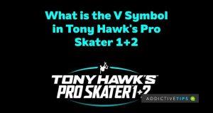 Что такое символ V в Pro Skater 1+2 от Tony Hawk?