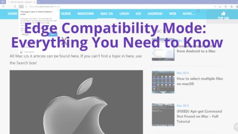 Edge-Kompatibilitätsmodus: Alles, was Sie wissen müssen