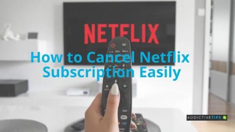 Cómo cancelar la suscripción a Netflix fácilmente