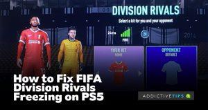 FIFA Division Rivals congelando no PS5? Experimente estas 3 correções