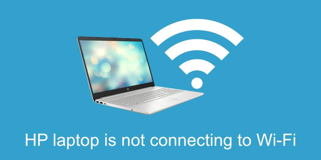 惠普筆記本電腦在 Windows 10 上無法連接到 WiFi（已解決）