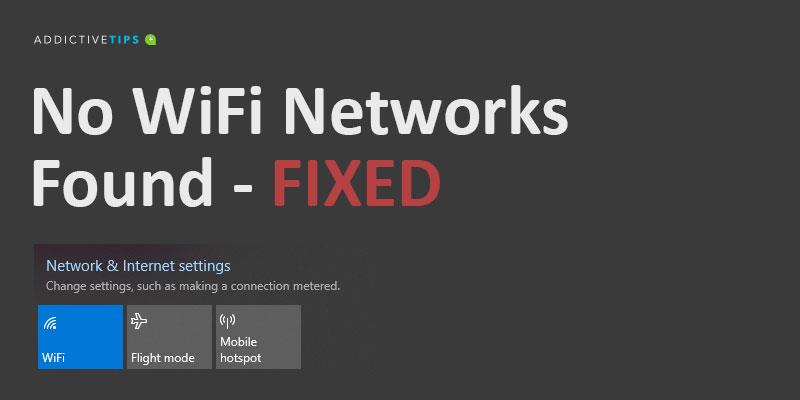 В Windows 10 не обнаружены сети Wi-Fi [ИСПРАВЛЕНО]