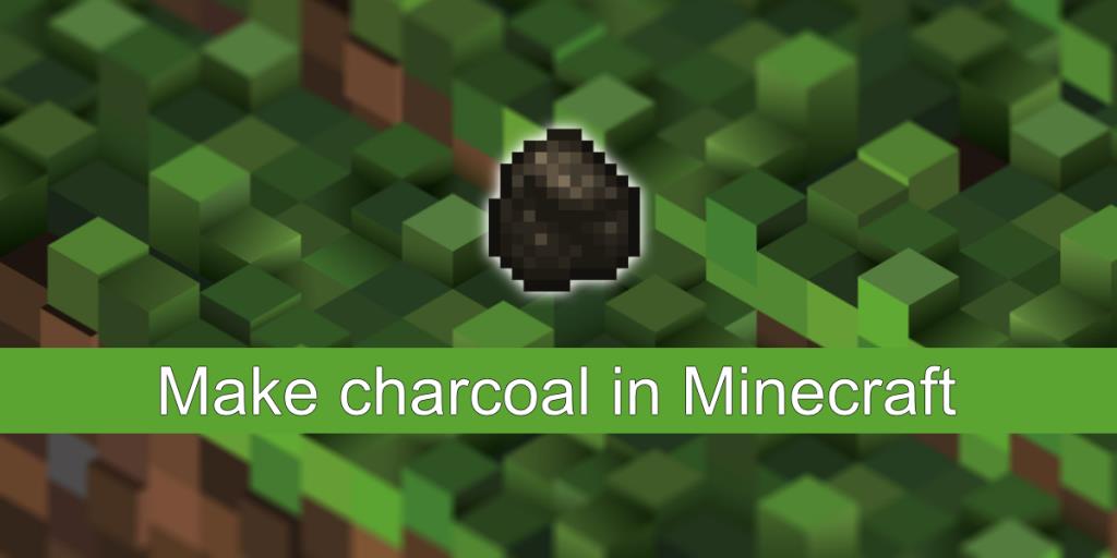 Cách tạo than củi trong Minecraft