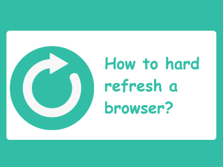 如何硬刷新瀏覽器：Chrome、Edge、Firefox、Opera 或 Safari