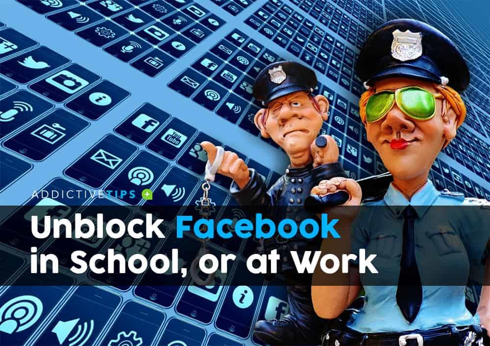 4 Cara Membuka Blokir Facebook di Sekolah atau di Tempat Kerja (Solusi 2019)