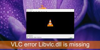 無法加載庫 Libvlc：如何修復 Windows 10 上缺少 VLC 錯誤 Libvlc.dll