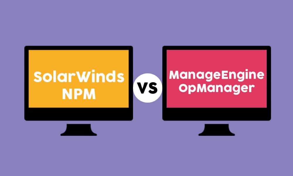 ManageEngine OpManager 與 SolarWinds Network Performance Monitor – 比較回顧