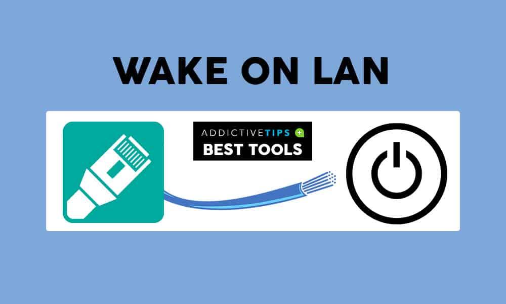 7 melhores ferramentas Wake-On-LAN para 2021