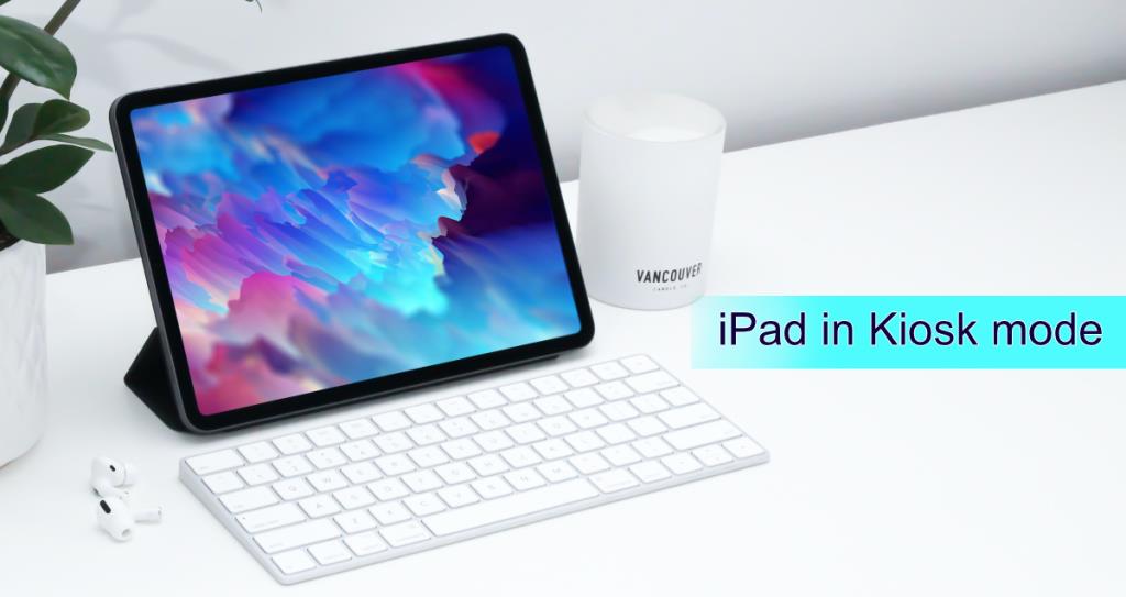 Como colocar um iPad no modo quiosque