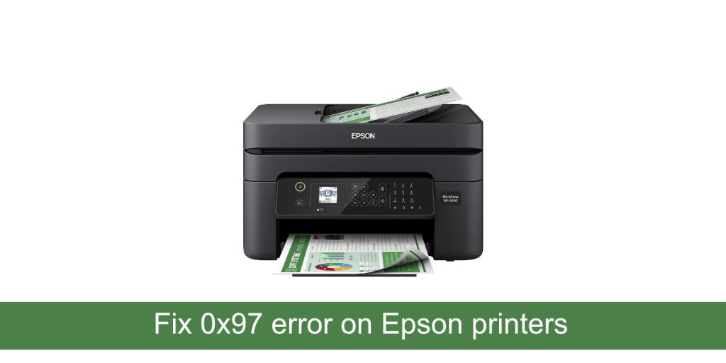 วิธีแก้ไขข้อผิดพลาด 0x97 ในเครื่องพิมพ์ Epson