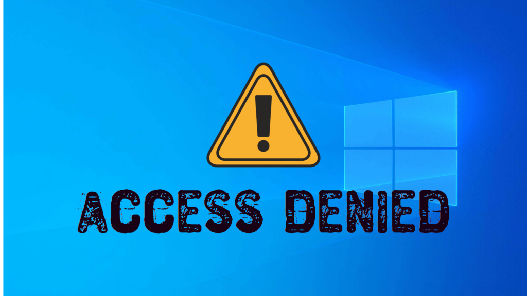 Access Denied Error pada Windows 10 – ASK – 6 Solusi Cepat