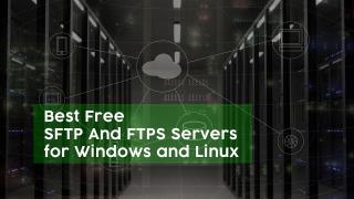 Meilleur serveur SFTP et FTPS pour Windows et Linux en 2021