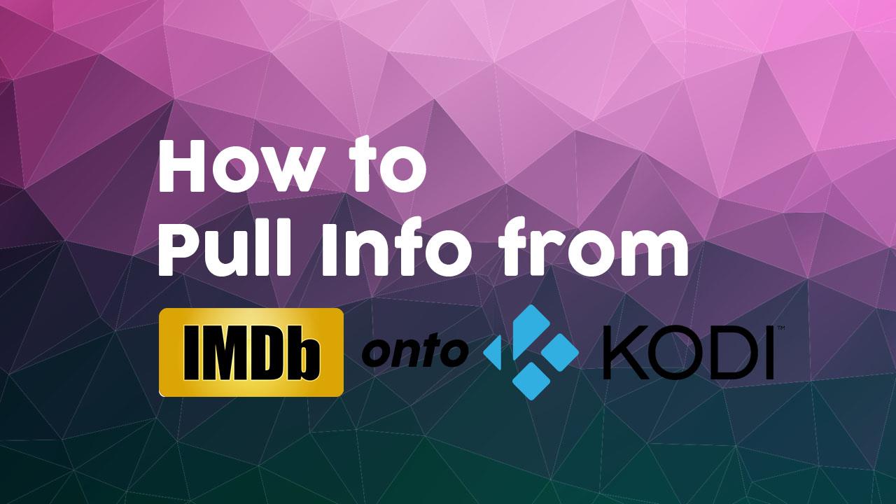 IMDB su Kodi: come estrarre informazioni da IMDB su Kodi IMDB su Kodi: come estrarre informazioni da IMDB su Kodi