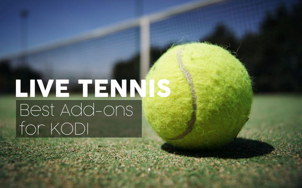 Live-Tennis auf Kodi – Die besten Add-ons zum Tennisschauen mit Kodi