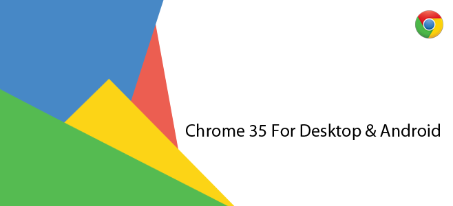 Neue Funktionen in Chrome 35 für Desktop und Android