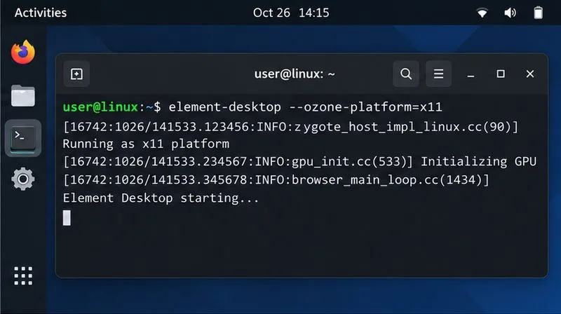 ターミナルには、Element Desktopが--ozone-platform=x11オプション付きで起動されたことが表示されます。