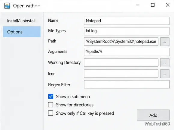 Open with++ form filled with Notepad, txt log, a Notepad executable path, the %paths% argument, and Show in sub menu checked.
