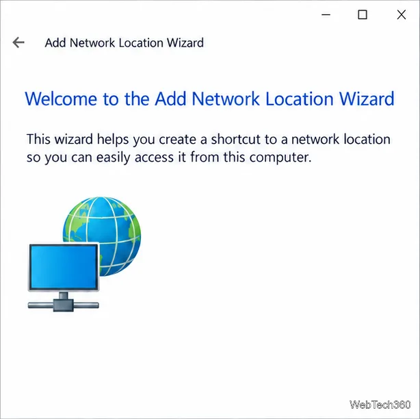 Pagina de bun venit a Expertului Adăugare locație rețea din Windows 10.