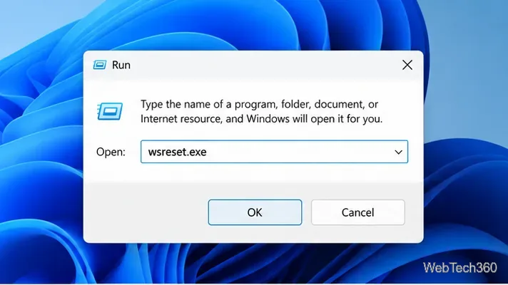 開啟 Windows 執行對話框,並在「開啟」欄位中輸入 wsreset.exe。