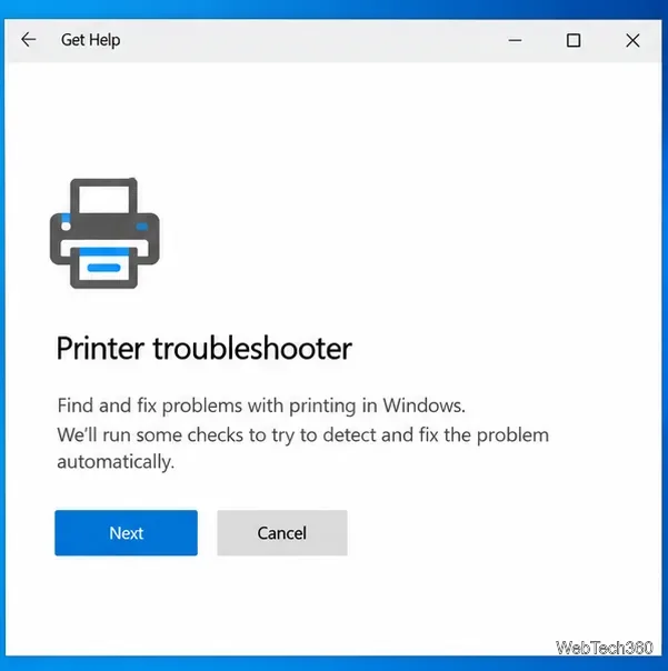แอป Get Help จะแสดงเครื่องมือแก้ไขปัญหาเครื่องพิมพ์ของ Windows และปุ่ม Next