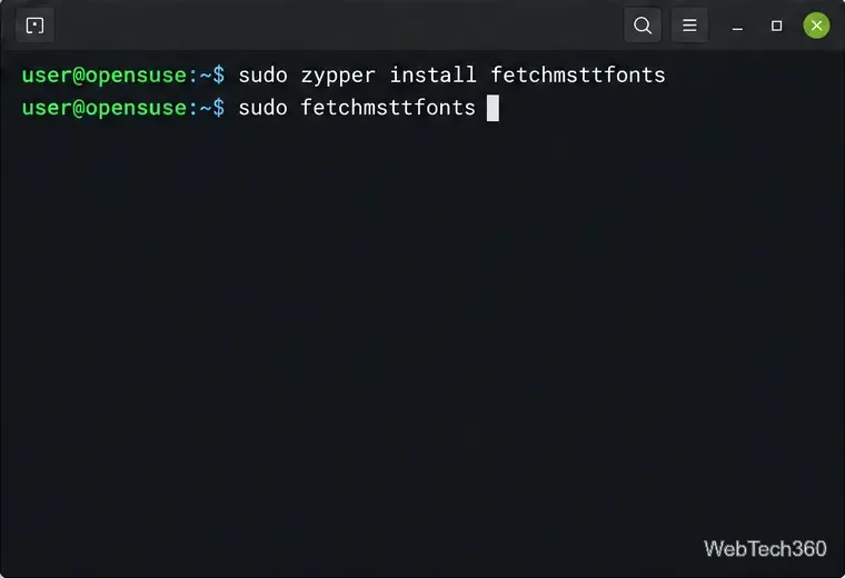 openSUSE terminal with zypper install and fetchmsttfonts commands