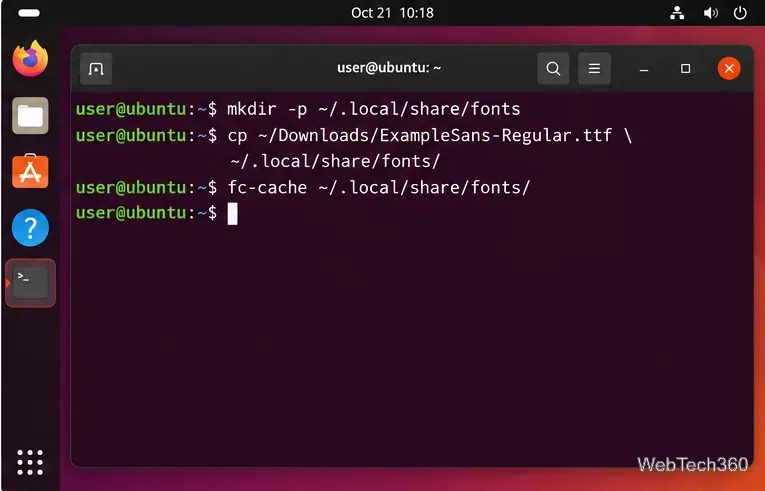 Installazione di un font TTF nella directory dei font condivisi localmente dall'utente corrente tramite Ubuntu Terminal.