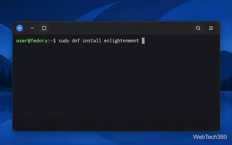 Fedora terminal command installing Enlightenment with dnf.