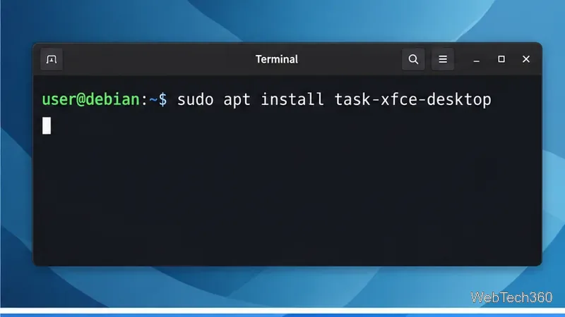 Debianターミナルにsudo apt install task-xfce-desktopコマンドが表示されている。