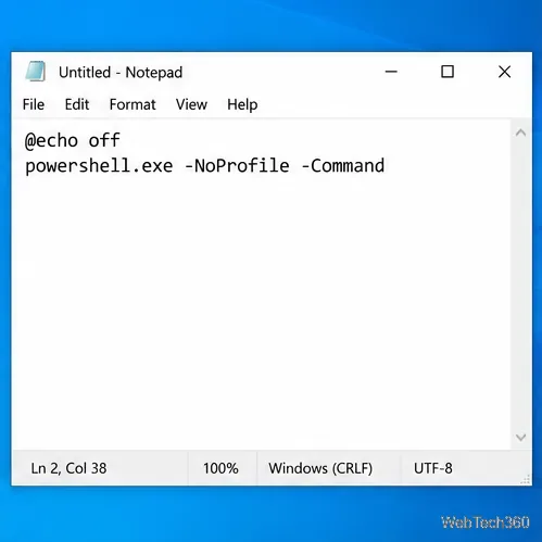 Notepad with the opening lines of a batch file: @echo off and a PowerShell command.