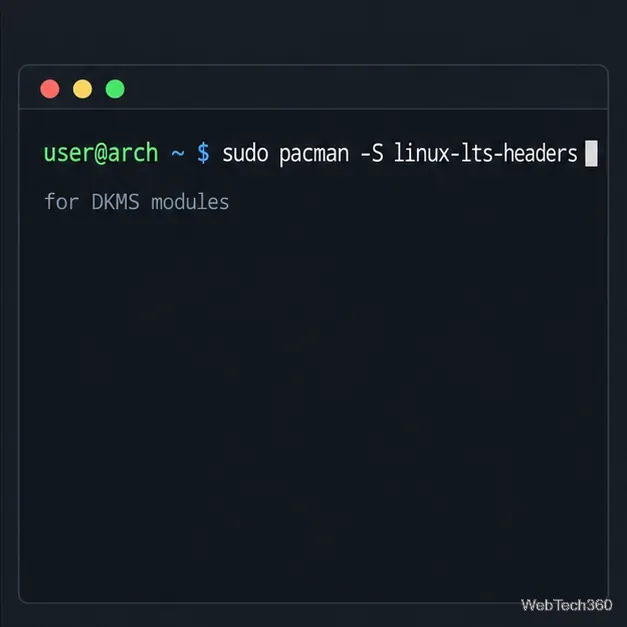 Arch terminal showing the linux-lts-headers package command with a note for DKMS modules