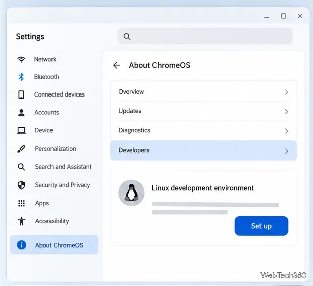 Chromebook の設定については、「ChromeOS について」および「開発者向け情報」を参照してください。Linux 開発環境とセットアップも参照してください。