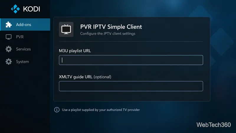 KodiスタイルのPVR IPTVシンプルクライアントパネルには、空白のM3UプレイリストフィールドとオプションのXMLTVガイドフィールドが表示され、プロバイダー提供のプレイリストを使用するようにという注意書きが表示されます。
