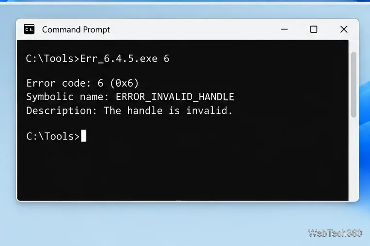 Esempio di prompt dei comandi che esegue Err_6.4.5.exe con codice 6 e visualizza ERROR_INVALID_HANDLE